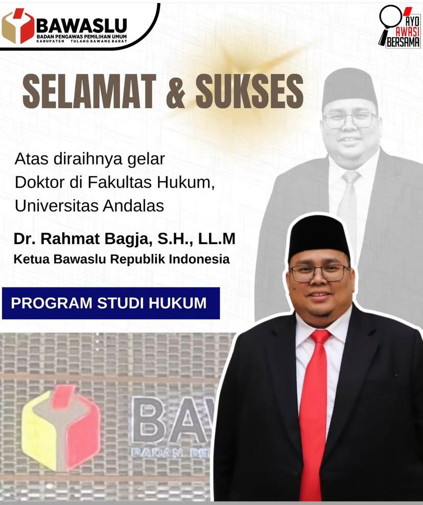 Dr. Rahmat Bagja, S.H., LL.M., atas diraihnya gelar Doktor di Fakultas Hukum Universitas Andalas.