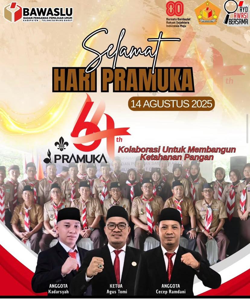 jajaran Badan Pengawas Pemilihan Umum (Bawaslu) Kabupaten Tulang Bawang Barat turut merayakan dan menyampaikan ucapan selamat Hari Pramuka ke-64