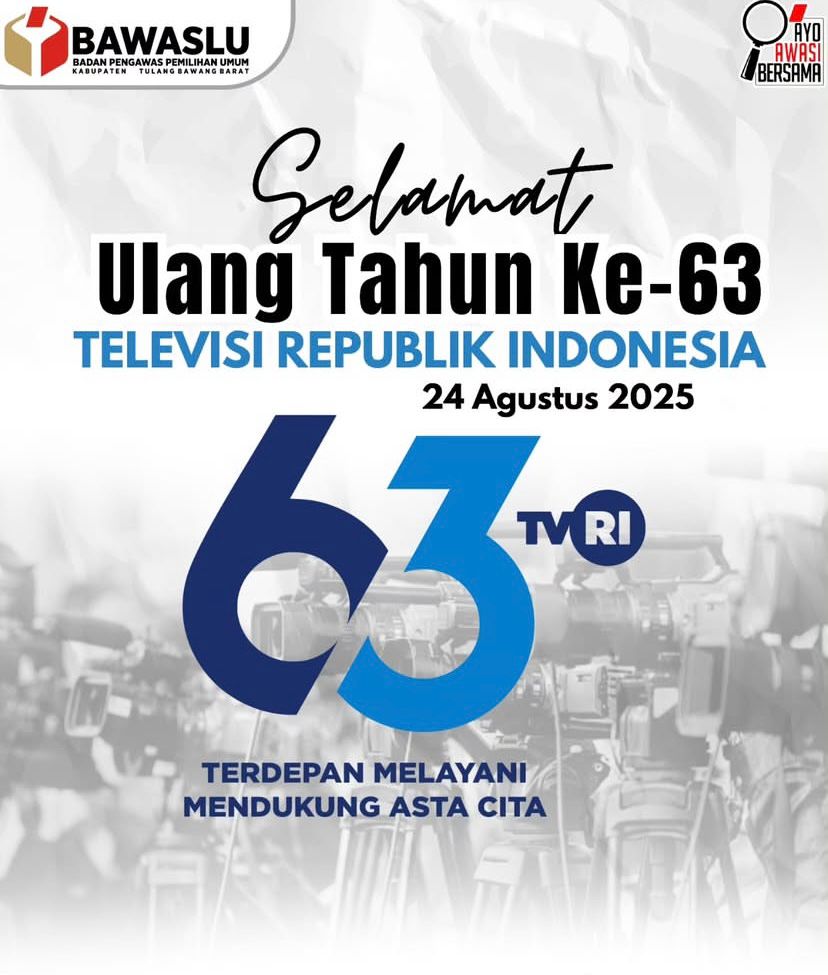 Keluarga besar Bawaslu Kabupaten Tulang Bawang Barat menyampaikan ucapan selamat dan apresiasi kepada Televisi Republik Indonesia (TVRI) yang genap berusia 63 tahun pada 24 Agustus 2025.