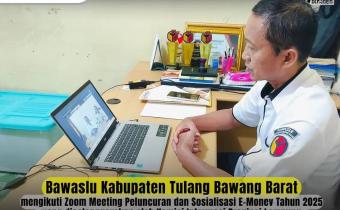 Badan Pengawas Pemilihan Umum (Bawaslu) Kabupaten Tulang Bawang Barat (Tubaba) berpartisipasi aktif dalam Zoom Meeting Peluncuran dan Sosialisasi Electronic Monitoring and Evaluation (E-Monev) Keterbukaan Informasi Publik (KIP)